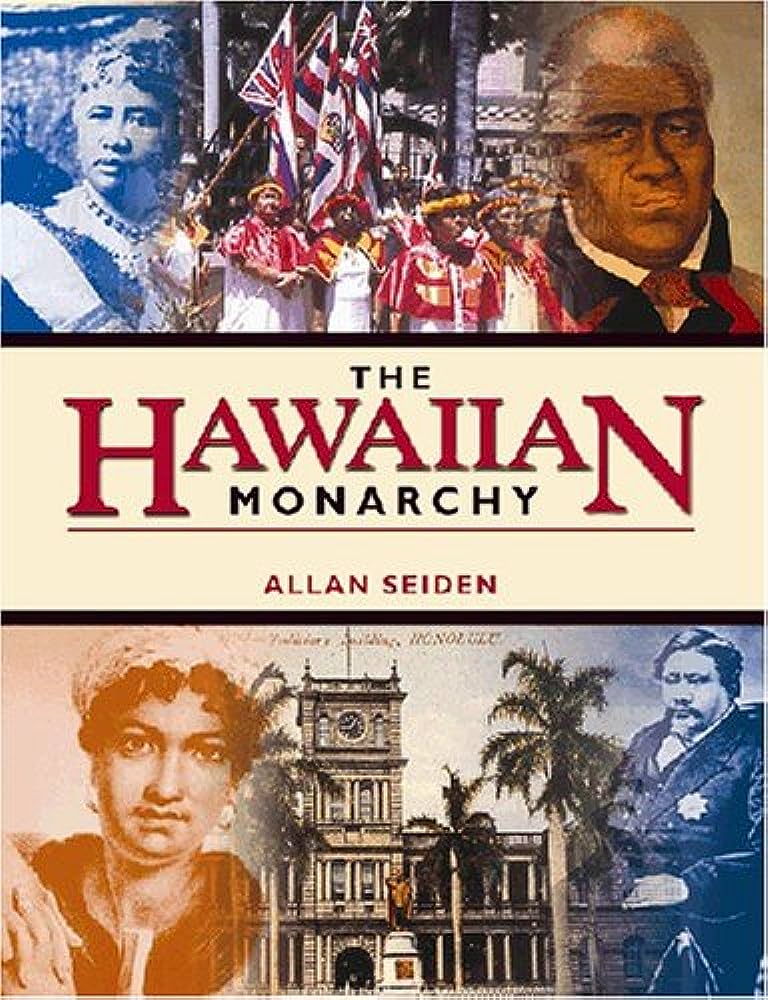 How Can I Explore The History Of Hawaiis Monarchy?