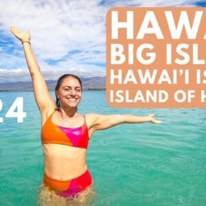 2024 Hawaii Travel Guide: Dos and Don’ts on the Big Island