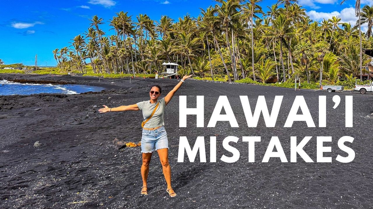 Avoid Making These 35 Common Mistakes on Your First Hawaii Vacation